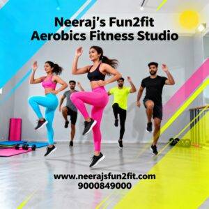 Neeraj’s Fun2Fit – Best Aerobics & Fitness Studio in Secunderabad